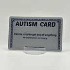 Funny Autism Excuse Card