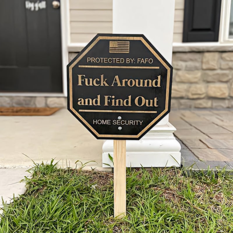 Promotion Security Sign Fuck Around and Find Out Sign