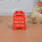 Valentine's Day Gifts Romantic MINI SIGN. A little sign to say I love you