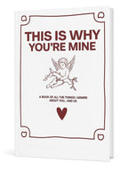 "THIS IS WHY YOU'RE MINE" Couples Journal